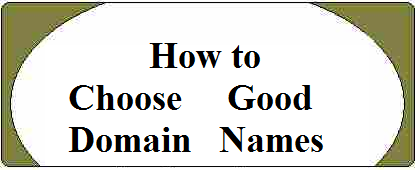 How to Choose Good Domain Names - 8 Best URL Traits