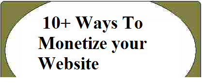 10+ Ways To Monetize your Website